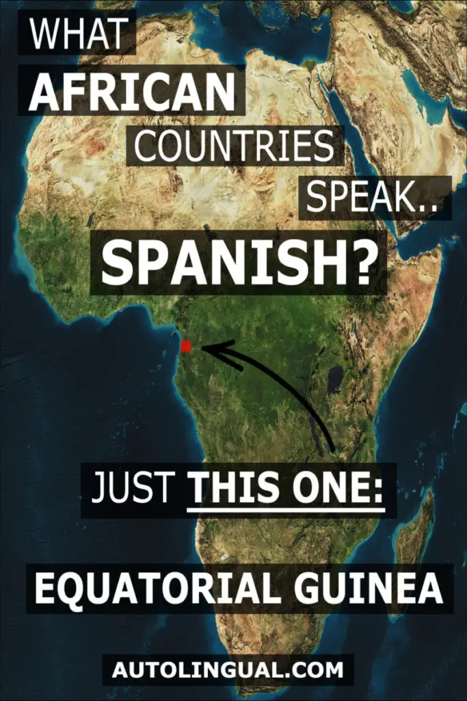 Which Countries In Africa Speak Spanish? (Actually, Only Equatorial